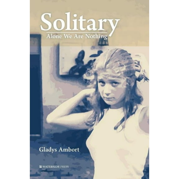 Solitary: Alone We Are Nothing, (Paperback)