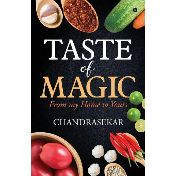 Taste of Magic: From my home to yours, (Paperback)