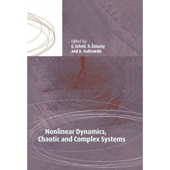 Nonlinear Dynamics, Chaotic and Complex Systems: Proceedings of an International Conference Held in Zakopane, Poland, No, (Hardcover)