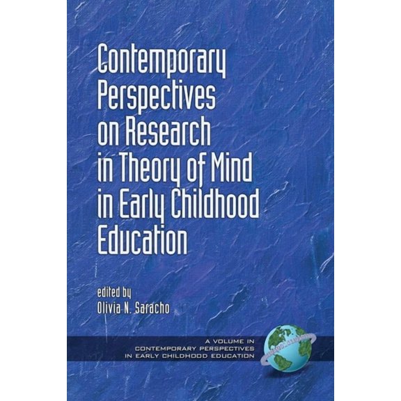 Contemporary Perspectives in Early Child Contemporary Perspectives on Research in Theory of Mind in Early Childhood Education, (Paperback)
