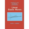 thumbnail image 1 of Linear Elastic Waves (Cambridge Texts in Applied Mathematics), 1 of 3