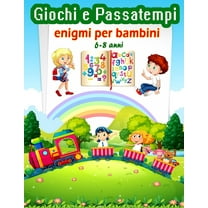 Giochi e Passatempi: enigmi per bambini 6-8 anni - libri per bambini: Trovare le parole, sudoku, labirinti, disegnare, tic tac toe e pagine da colorare (Paperback)
