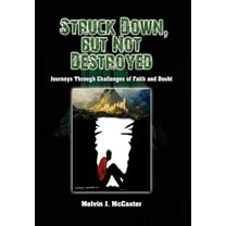 Struck Down, but Not Destroyed (Hardcover)