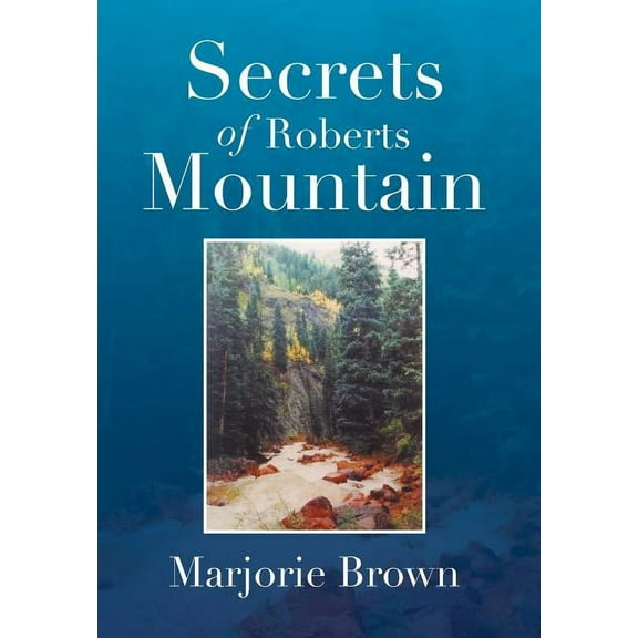 Secrets of Roberts Mountain (Hardcover)