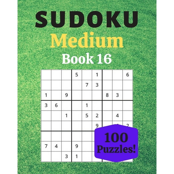 Sudoku Medium Book 16: 100 Sudoku for Adults - Large Print - Medium Difficulty - Solutions at the End - 8'' x 10''