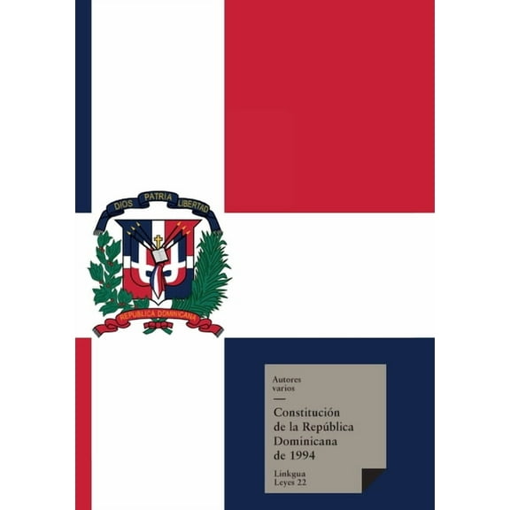 Leyes ConstituciÃ³n de la RepÃºblica Dominicana de 1994, Book 22, (Paperback)