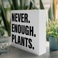 thumbnail image 4 of Zomyto 5"x5" Plant Lover Decor Wooden Box Sign,Plant Garden Gardening Desk Decoration Home Office Kitchen Decor,Never Enough Plants,Gardener Plant Lovers, 4 of 5