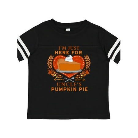 

Inktastic I m Just Here for Uncle s Pumpkin Pie Gift Toddler Boy or Toddler Girl T-Shirt