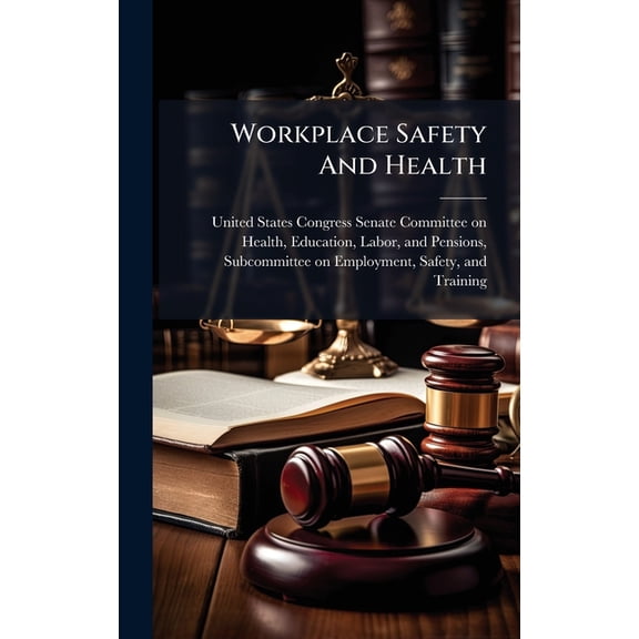 Workplace Safety And Health, (Hardcover)