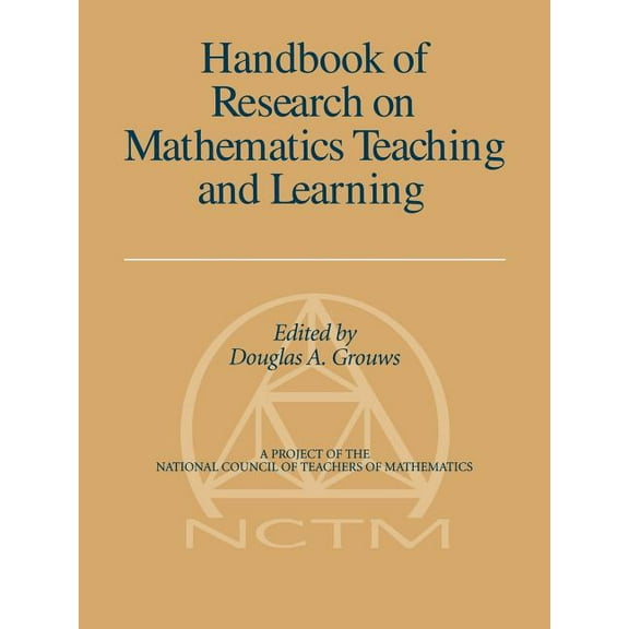 Handbook of Research on Mathematics Teaching and Learning (Volume 1, PB) (Paperback)