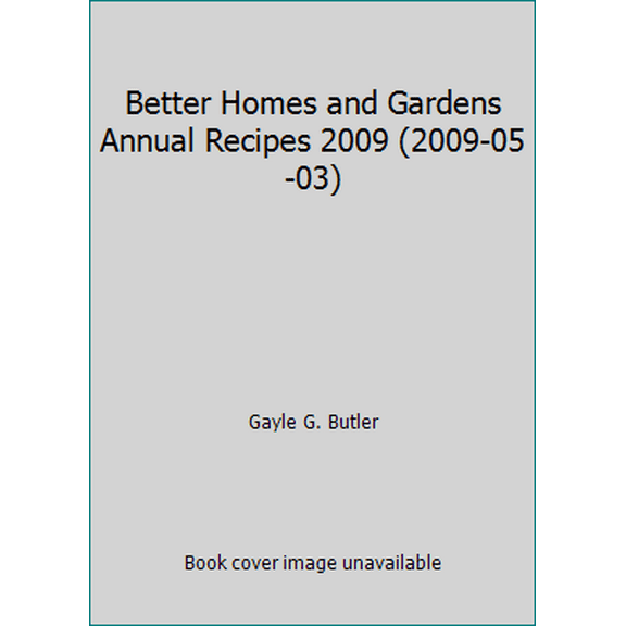 Pre-Owned Better Homes and Gardens Annual Recipes 2009 (2009-05-03) (Hardcover) 0696242281 9780696242281