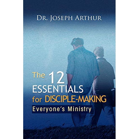 Pre-Owned The 12 Essentials for Disciple-Making (Paperback) 1441527389 9781441527387