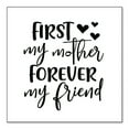 thumbnail image 1 of DistinctInk Custom Bumper Sticker - 10" x 10" Decorative Decal - White Background - First My Mother, Forever My Friend, 1 of 2