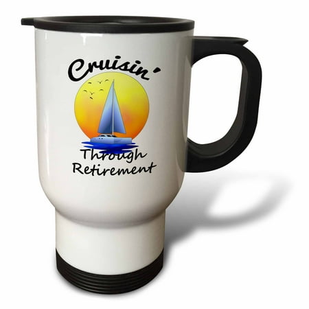 3drose, Cruising Through Retirement for Anyone Doing Retirement and Sailing, 14oz Stainless Steel Travel Mug