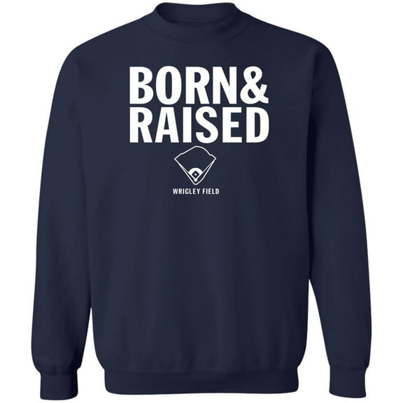 Wrigley Field 'Born &amp; Raised' Crewneck Sweatshirt