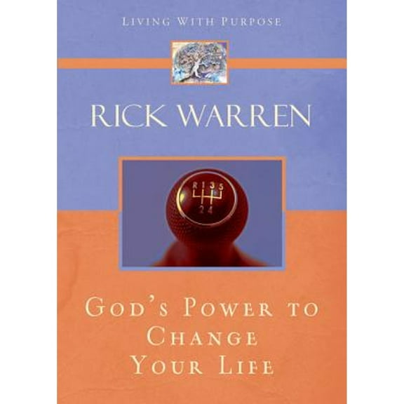 God's Power to Change Your Life (Hardcover) by Rick Warren
