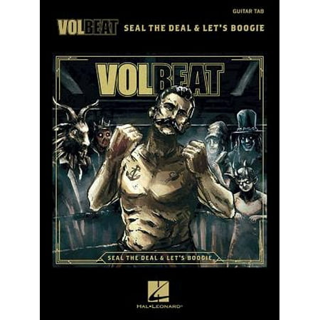 - Volbeat - Seal the Deal & Let's Boogie : Tab Transcriptions with Lyrics