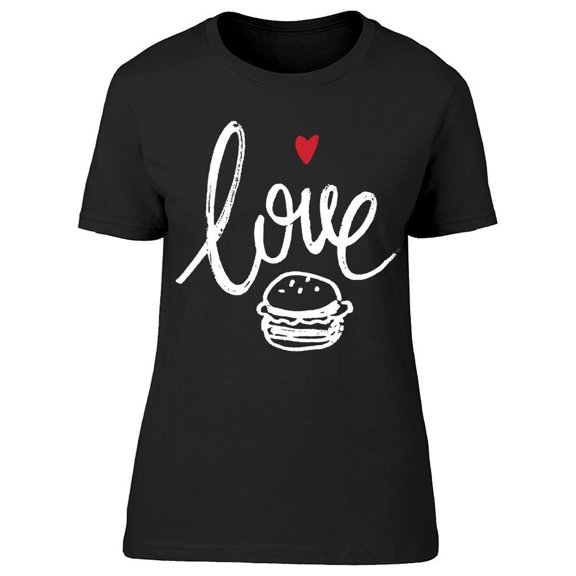 Love Burger Graphic Tee Women's -Image by Shutterstock