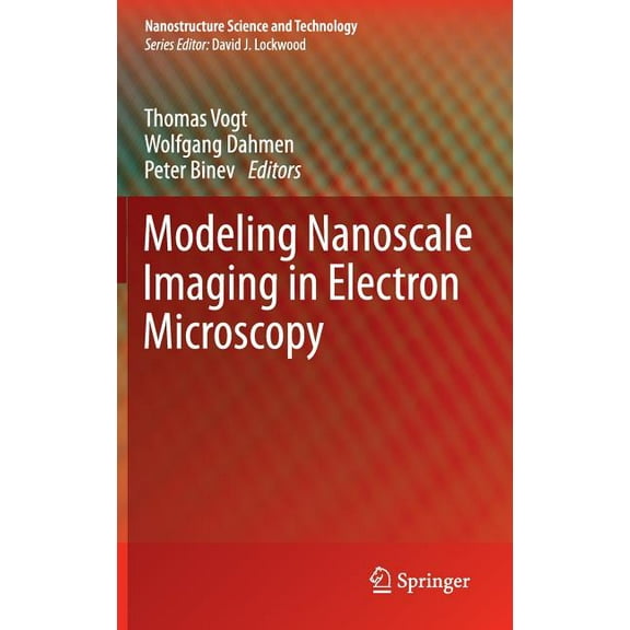 Nanostructure Science and Technology Modeling Nanoscale Imaging in Electron Microscopy, (Hardcover)