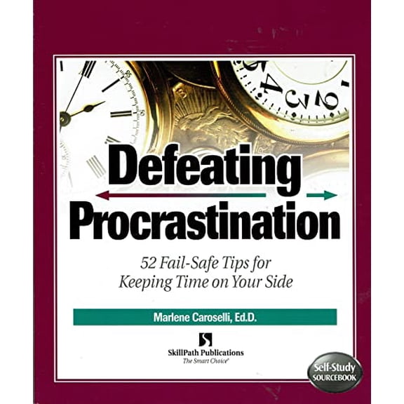 Pre-Owned Defeating Procrastination: 52 Fail-Safe Tips for Keeping Time on Your Side (Skillpath Self-Study Sourcebook) (Paperback) 1572940786 9781572940789