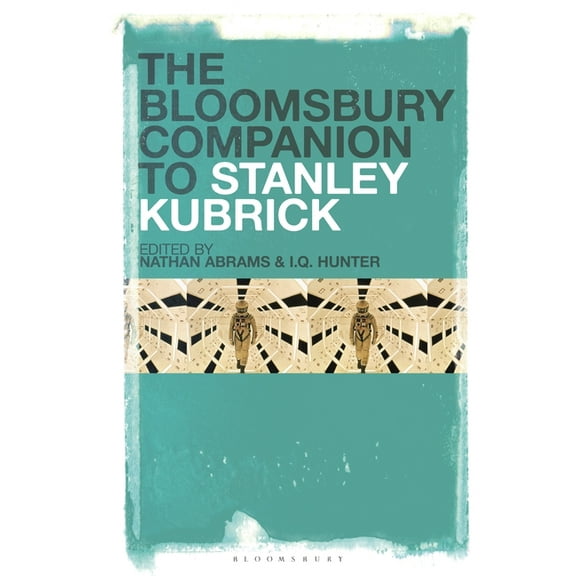 The Bloomsbury Companion to Stanley Kubrick, (Paperback)