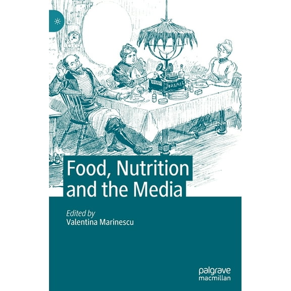 Food, Nutrition and the Media, (Hardcover)