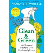 Pre-Owned Clean & Green: 101 Hints and Tips for a More Eco-Friendly Home (Hardcover 9781529049725) by Nancy Birtwhistle, Emma Mitchell