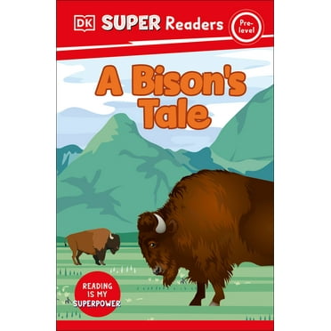 DK Super Readers: DK Super Readers Pre-Level A Bison's Tale (Paperback)