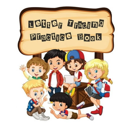 Letter Tracing Practice Book: Handwriting Workbook Preschool Kindergarten Kids Age 3-5 (Paperback)