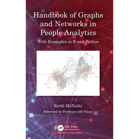 Handbook of Graphs and Networks in People Analytics: With Examples in R and Python, (Hardcover)