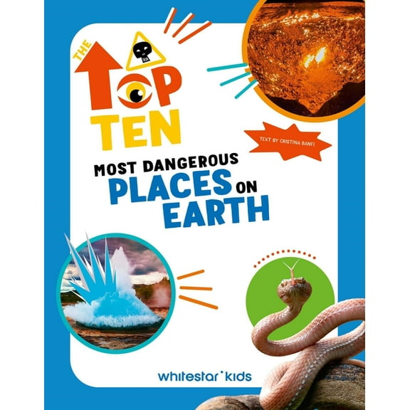 Top Ten Most Dangerous Places on Earth, (Hardcover)