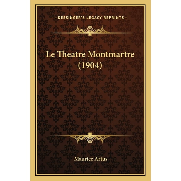 Le Theatre Montmartre (1904) (Paperback)