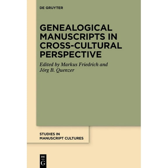 Studies in Manuscript Cultures Genealogical Manuscripts in Cross-Cultural Perspective, Book 44, (Hardcover)
