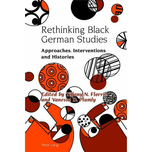 Studies in Modern German and Austrian Literature: Rethinking Black German Studies: Approaches, Interventions and Histories (Hardcover)