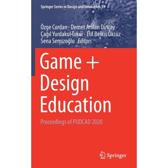 Springer Design and Innovation Game Design Education: Proceedings of Pudcad 2020, Book 13, (Hardcover)