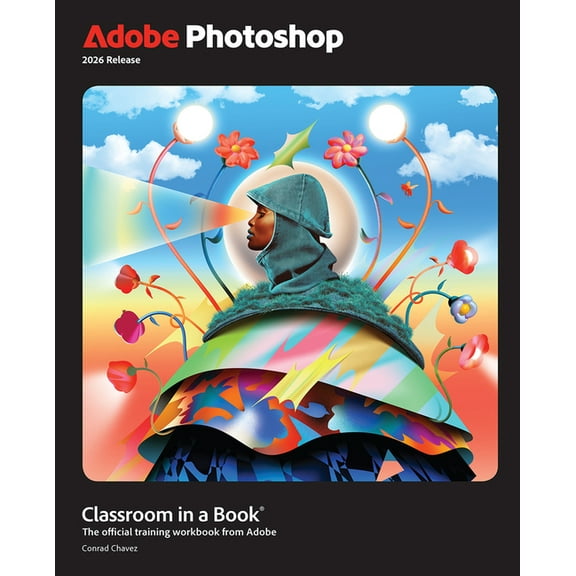 Classroom in a Book (Adobe) Adobe Photoshop Classroom in a Book 2026 Release, (Paperback)