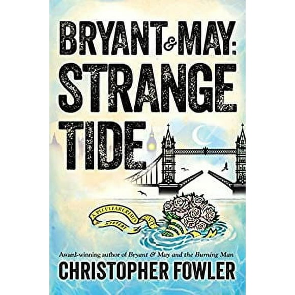 Pre-Owned Bryant and May: Strange Tide : A Peculiar Crimes Unit Mystery 9781101887035