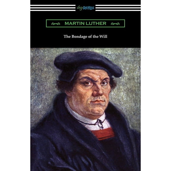 The Bondage of the Will, (Paperback)