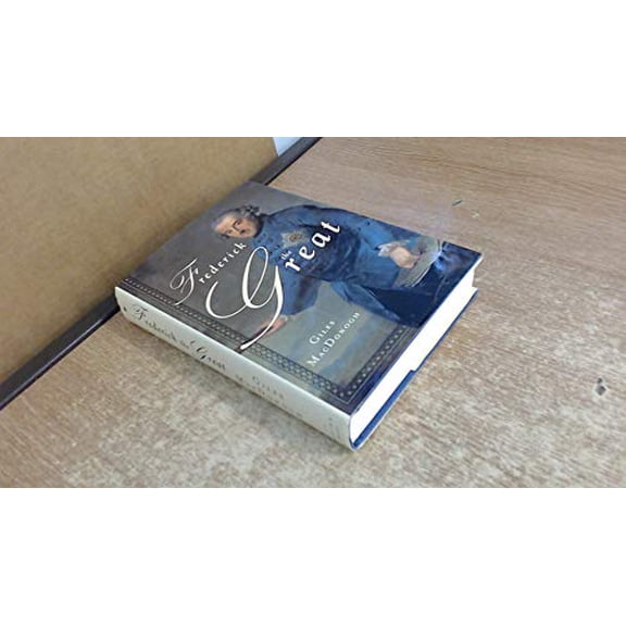 Pre-Owned Frederick the Great (Hardcover) 0312253184 9780312253189
