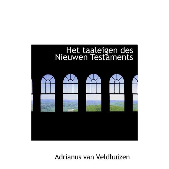 Het Taaleigen Des Nieuwen Testaments (Hardcover)