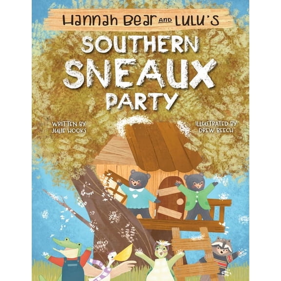 Hannah Bear and Lulu's Southern Sneaux Party, (Hardcover)
