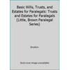Basic Wills, Trusts, and Estates for Paralegals: Trusts and Estates for Paralegals (Little, Brown Paralegal Series) [Paperback - Used]