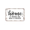 thumbnail image 1 of (Metal de aluminio) Letrero de metal Home Is Where The Boat Is Docked, estilo rústico, contemporáneo, moderno, para pared, tamaño: 16 x 12 pulgadas, 1 of 4