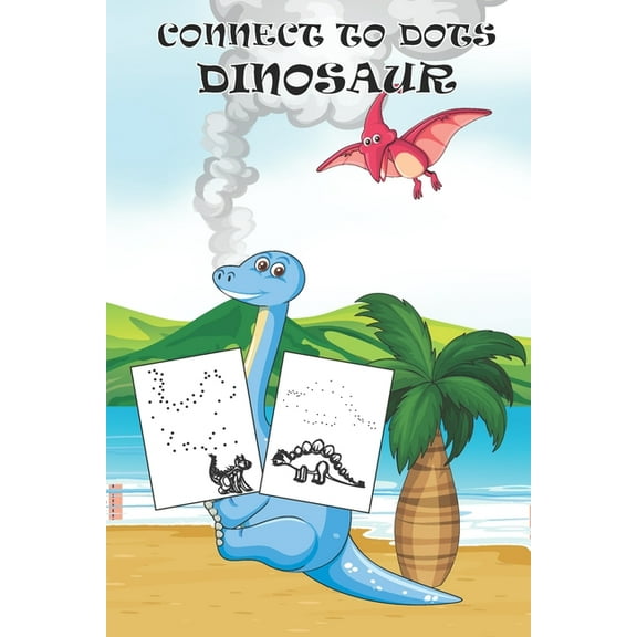 Connect to Dots Dinosaur: For Kids Ages 4-8 A Big Dinosaurs Activity Book For Kids, (Paperback)