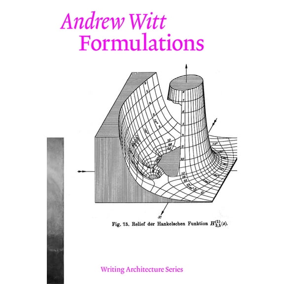 Writing Architecture Formulations: Architecture, Mathematics, Culture, (Paperback)