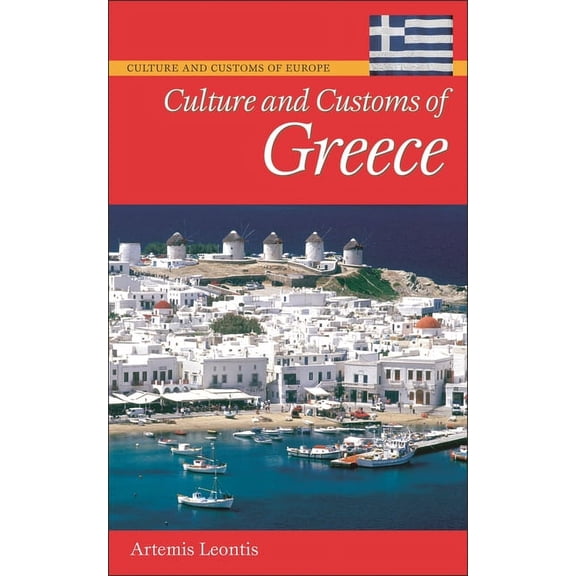 Culture and Customs of Europe Culture and Customs of Greece, (Hardcover)