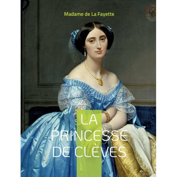La Princesse de Clèves: Roman sentimental, (Paperback)
