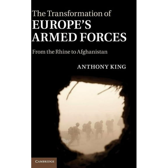 The Transformation of Europe's Armed Forces, (Hardcover)