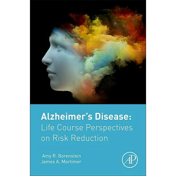 Alzheimer's Disease: Life Course Perspectives on Risk Reduction, (Hardcover)