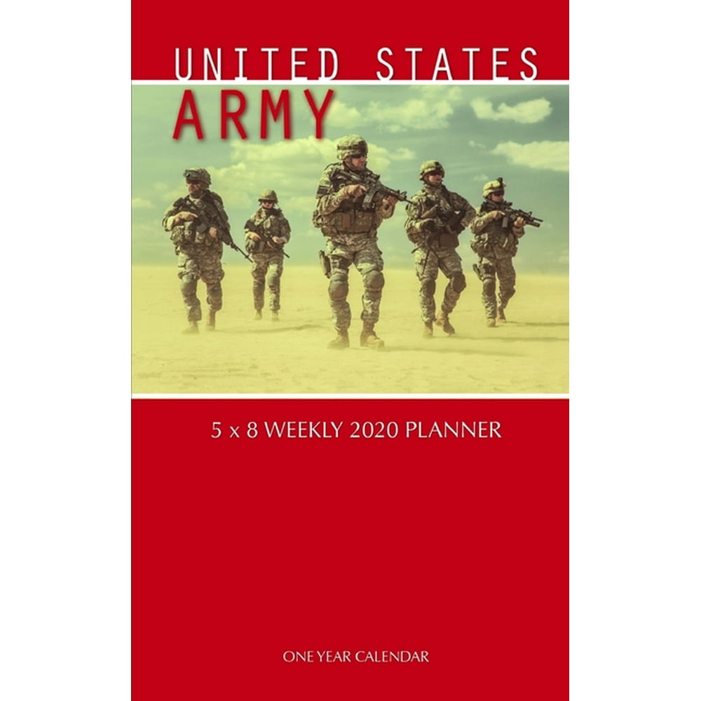 United States Army 5 x 8 Weekly 2020 Planner One Year Calendar